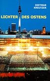 Lichter des Ostens - Dietmar Kreutzer