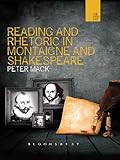 Reading and rhetoric in Montaigne and Shakespeare