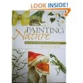 Painting Nature: Discover The Delightful Details Of Nature