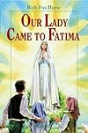 Our Lady Came to Fatima (Vision Books)