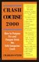 Crash Course 2000 - How to Prepare For and Prosper From the Y2K Computer Crash
