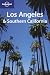 Los Angeles and Southern California: v. 1 (Lonely Planet Regional Guides)