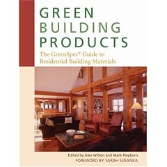 Green Building Products: The Greenspec Guide To Residential Building Materials