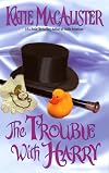 TROUBLE WITH HARRY