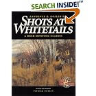 Shots at Whitetails: A Deer Hunting Classic (Deer and Deer Hunting Magazine Classics Series) by Lawrence R. Koller and Patrick Durkin