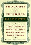 Thoughts of Chairman Buffett: Thirty Years of Unconventional Wisdom from the Sage of Omaha