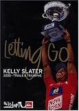 Kelly Slater Letting Go - 2005 Trials And Tribulations