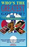 Who's The Greatest Golfer ? - Nicklaus Or Ballesteros - Jacklin Or Faldo [UK IMPORT] - Nick Faldo