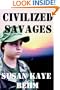 Civilized Savages