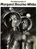 The Photographs of Margaret Bourke-White