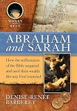 Abraham and Sarah (Money at Its Best: Millionaires of the Bible)