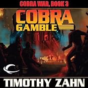 Cobra Gamble: Cobra War, Book 3 | [Timothy Zahn]