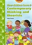 How Children Learn: Contemporary Thinking and Theorists v. 3