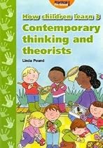 How Children Learn: Contemporary Thinking and Theorists v. 3