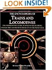 The Encyclopedia of Trains and Locomotives: The Comprehensive Guide to Over 900 Steam, Diesel, and Electric Locomotives from 1825 to the Present Day