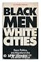 Black Men, White Cities: Race, Politics and Migration in the United States, 1900-30, and Britain, 1948-68 (Institute of Race Relations)