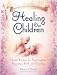 Healing Our Children: Because Your New Baby Matters! Sacred Wisdom for Preconception, Pregnancy, Birth and Parenting (ages 0-6)