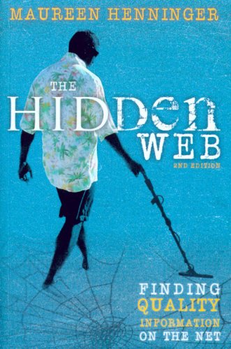 The Hidden Web: Finding Quality Information on the Net