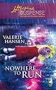 Nowhere to Run (Steeple Hill Love Inspired Suspense #122)