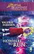 Nowhere to Run (Steeple Hill Love Inspired Suspense #122)