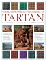 The Illustrated Encyclopedia of Tartan: A Complete History and Visual Guide to Over 400 Famous Tartans