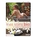 Mes soins bio : 40 recettes pour b�b� et maman