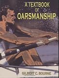 Textbook of Oarsmanship : A Classic of Rowing Technical Literature