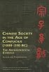Chinese Society in the Age of Confucius (Monumenta Archaeologica) (Cotsen Institute of Archaeology: Ideas, Debates and Perspectives)