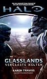 Produkt-Bild: Halo Glasslands Triologie, Bd.1: Glasslands - Verglaste Welten