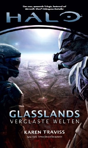 Produkt-Bild: Halo Glasslands Triologie, Bd.1: Glasslands - Verglaste Welten