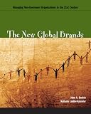 The New Global Brands: Managing Non-Government Organizations in the 21st Century