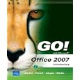 GO! with Microsoft Office 2007 Introductory (Go! Series)