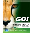 Click here to buy GO! with Microsoft Office 2007 Introductory by Shelley Gaskin, Robert L. Ferrett, .