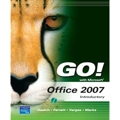 GO! with Microsoft Office 2007 Introductory (Go! Series)