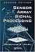 Sensor Array Signal Processing, Second Edition