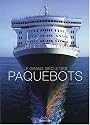 Le Grand Si&egrave;cle des Paquebots