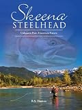 Skeena Steelhead: Unknown Past, Uncertain Future