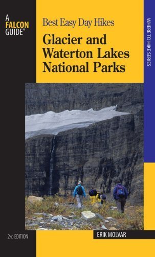 Best Easy Day Hikes Glacier and Waterton Lakes National Parks, 2nd (Best Easy Day Hikes Series)