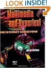 Multimedia and Hypertext: The Internet and Beyond (Interactive Technologies)