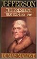 Jefferson the President: First Term 1801-1805 - Volume IV (Jefferson and His Time, Vol 4)