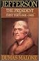 Jefferson the President: First Term 1801-1805 - Volume IV (Jefferson and His Time, Vol 4)
