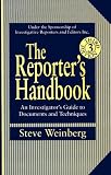 The Reporters Handbook: An Investigators Guide To Documents and Techniques