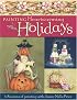 Painting Heartwarming Holidays: 4 Seasons of Painting with Jamie Mills-Price