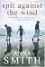 Spit Against the Wind