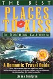Search : The Best Places to Kiss in Northern California: A Romantic Travel Guide (Best Places to Kiss in Northern California)