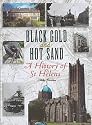Black Gold and Hot Sand: A History of St.Helens