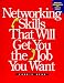 Networking Skills That Will Get You the Job You Want
