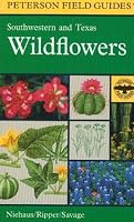 A Field Guide to Southwestern and Texas Wildflowers (Peterson Field Guides (R))