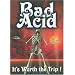 Bad Acid
