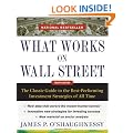 What Works on Wall Street, Fourth Edition: The Classic Guide to the Best-Performing Investment Strategies of All Time
